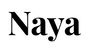 Naya - Accueil